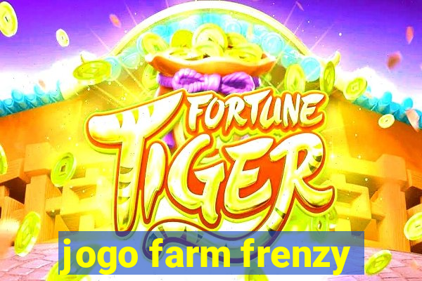 jogo farm frenzy